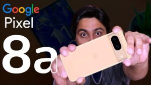 Google Pixel 8a: एडवांस फीचर्स और बेहतर कैमरा क्वालिटी के साथ स्मार्टफोन होगा लॉन्च, जानिए कीमत